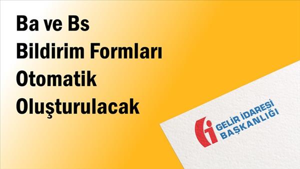 e-Fatura ve e-Arşiv Faturalar, Form Ba ve Form Bs Bildirimlerine Dahil Edilmeyecek!